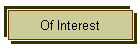 Of Interest
